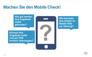 Machen Sie den Mobile Check!




46 / 61
 