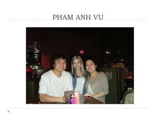 PHAM ANH VU
 
