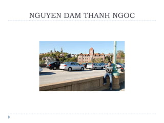 NGUYEN DAM THANH NGOC
 