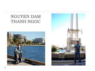 NGUYEN DAM
THANH NGOC
 