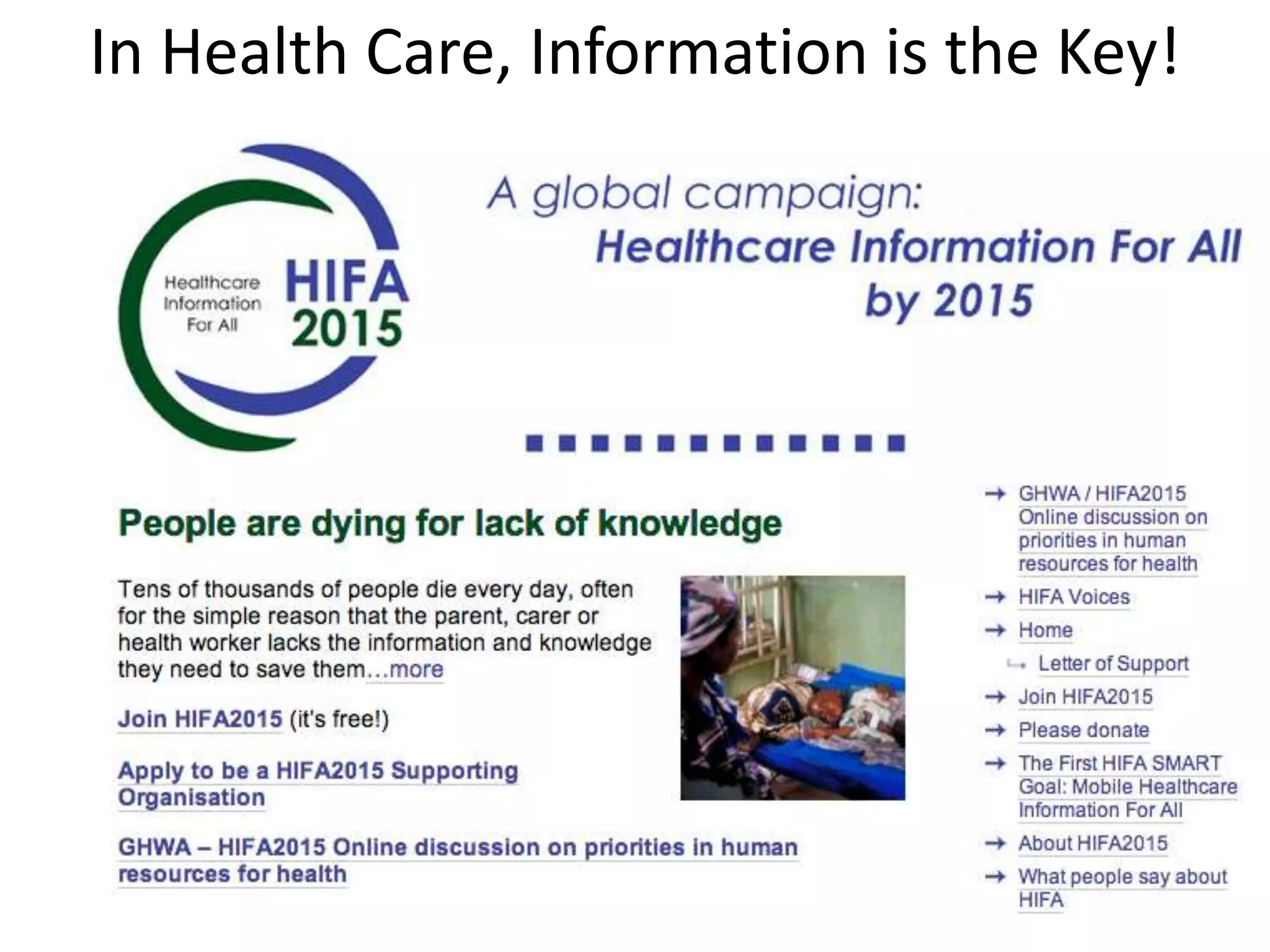 In Health Care, Information is the Key!
 