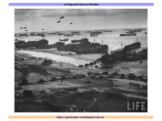 La Segunda Guerra Mundial
http://javier2pm-cs.blogspot.com.es
 