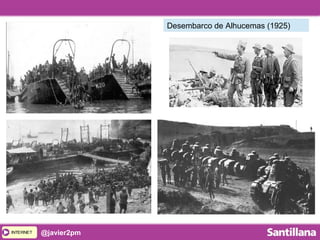 INTERNETINTERNET @javier2pm
Desembarco de Alhucemas (1925)
 