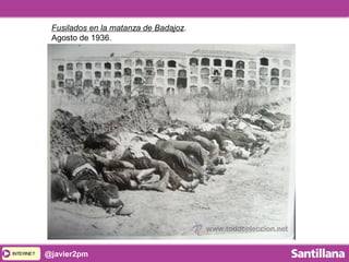 INTERNETINTERNET @javier2pm
Fusilados en la matanza de Badajoz.
Agosto de 1936.
 
