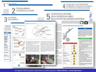 «Divulgazione della sicurezza e degli infortuni nel settore agricolo» Stefano Barbieri , Veneto Agricoltura
 