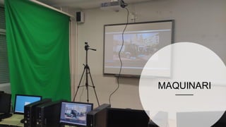 MAQUINARI
 