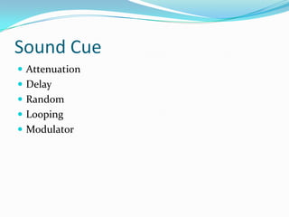 Sound CueAttenuationDelayRandomLoopingModulator