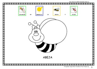 Aula Abierta CEIP Vistabella. Murcia
Pictogramas: Sergio Palao .Procedencia http//Arasaac.org
1
ABEJA
 