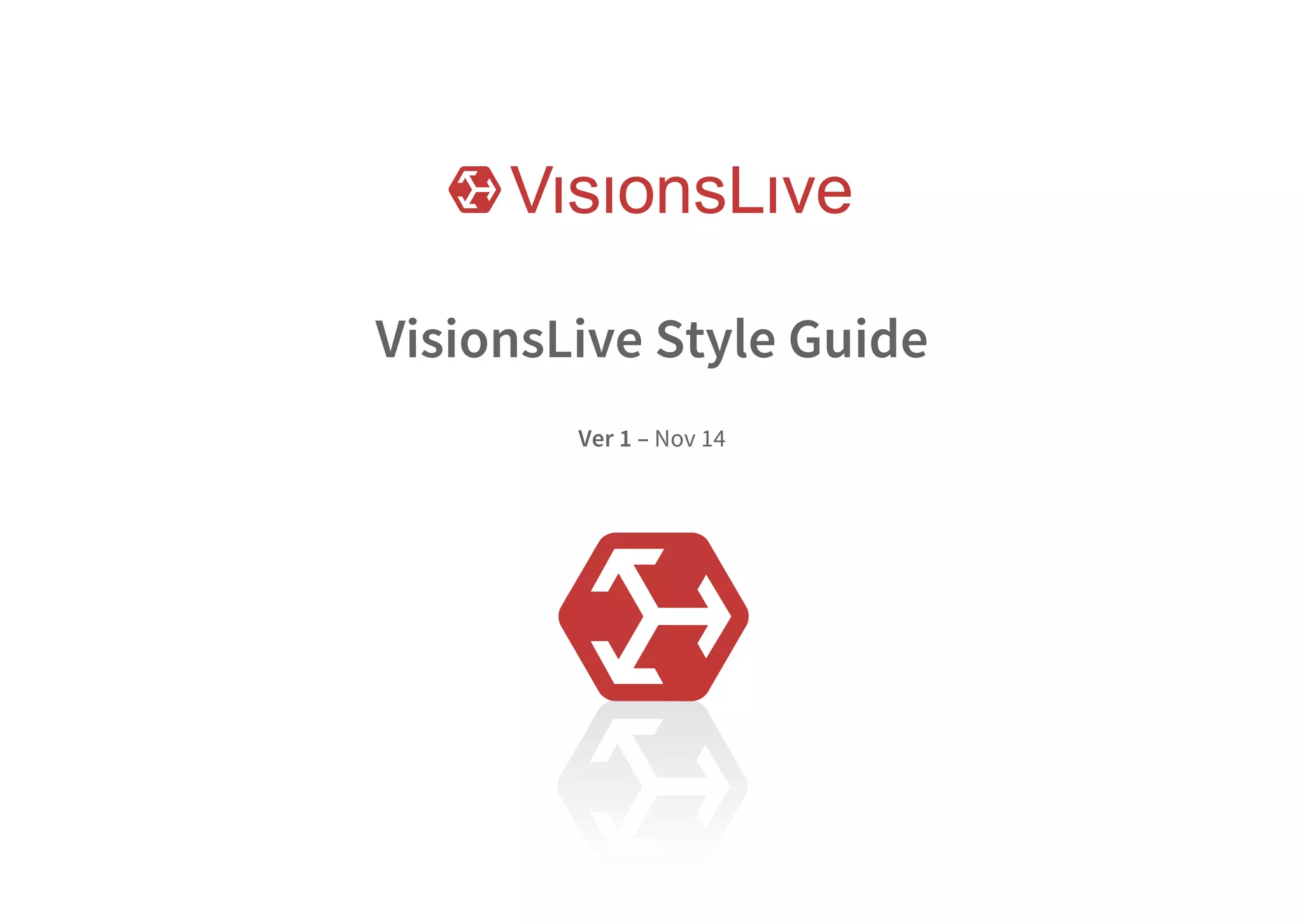VisionsLive Style Guide 
Ver 1 – Nov 14 
 