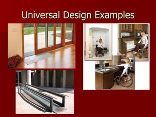 Universal Design Examples
 
