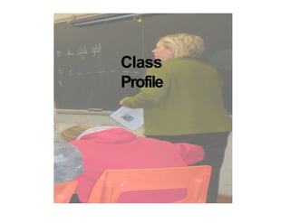 Class
Profile
 