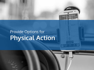 Provide Options for
Physical Action
 