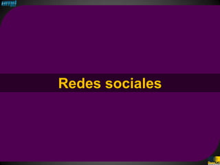 Redes sociales
 