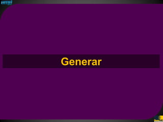 Generar
 