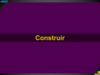 Construir
 