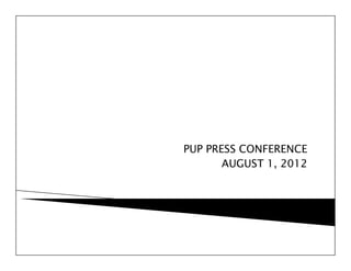 UD-P LAND DEALS FOR FRIENDS AND FAMILY--Press Conference August 1, 2012