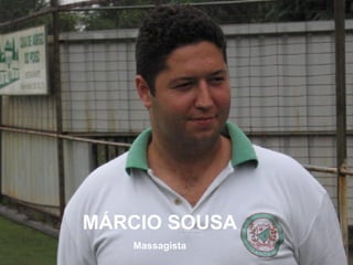 MÁRCIO SOUSA Massagista 
