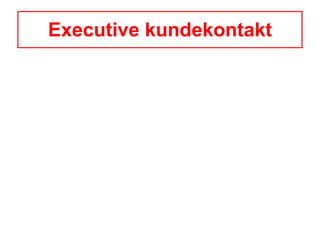 Executive kundekontakt 