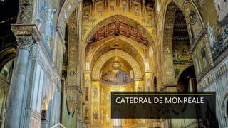 CATEDRAL DE MONREALE
 