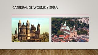CATEDRAL DE WORMS Y SPIRA
 