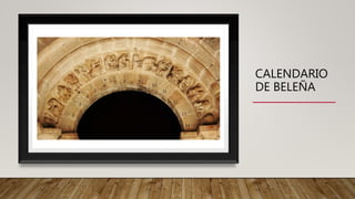 CALENDARIO
DE BELEÑA
 