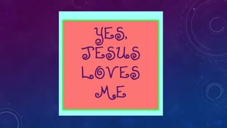 Jesus loves me (this i know)