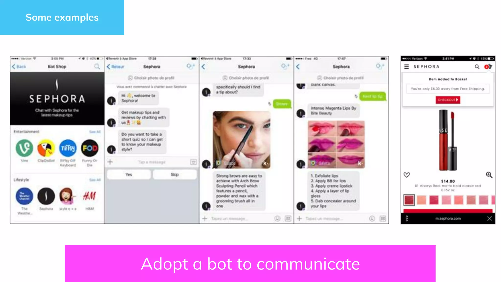 Adopt a bot to communicate
Some examples
 