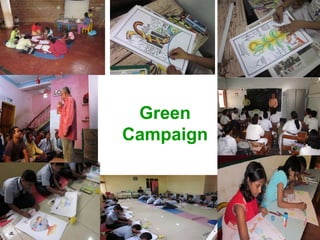 Green
Campaign
 
