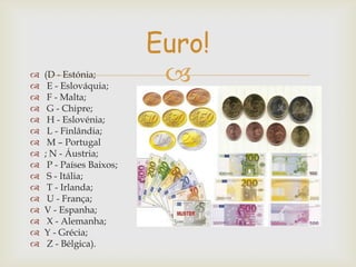 
















(D - Estónia;
E - Eslováquia;
F - Malta;
G - Chipre;
H - Eslovénia;
L - Finlândia;
M – Portugal
; N - Áustria;
P - Países Baixos;
S - Itália;
T - Irlanda;
U - França;
V - Espanha;
X - Alemanha;
Y - Grécia;
Z - Bélgica).

Euro!


 