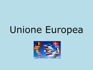 Unione Europea

 