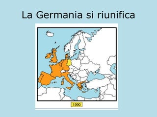 La Germania si riunifica

 
