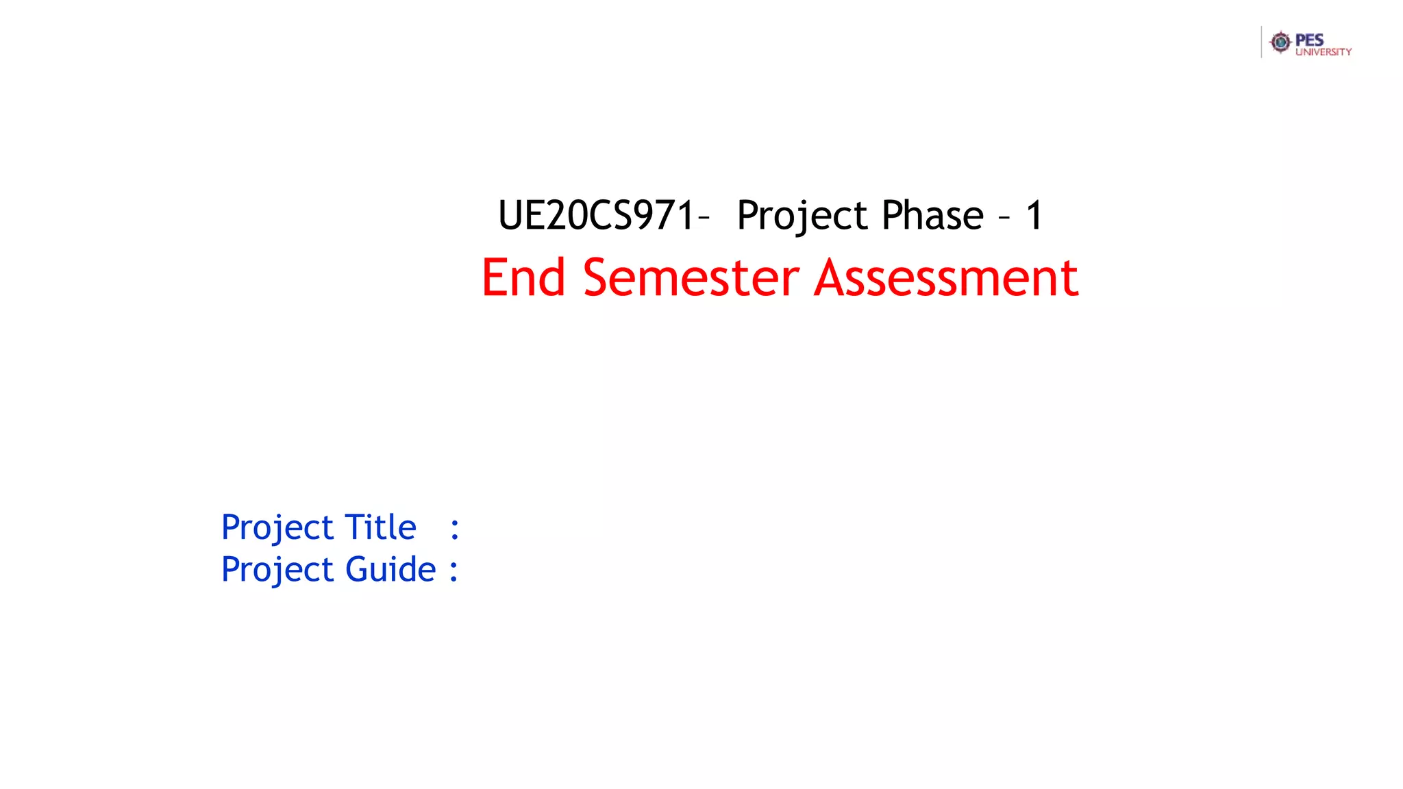 UE20CS971+%E2%80%93++Project+Phase+%E2%80%93+1+-+END+SEMESTER ...