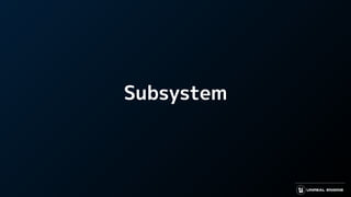 Subsystem
 