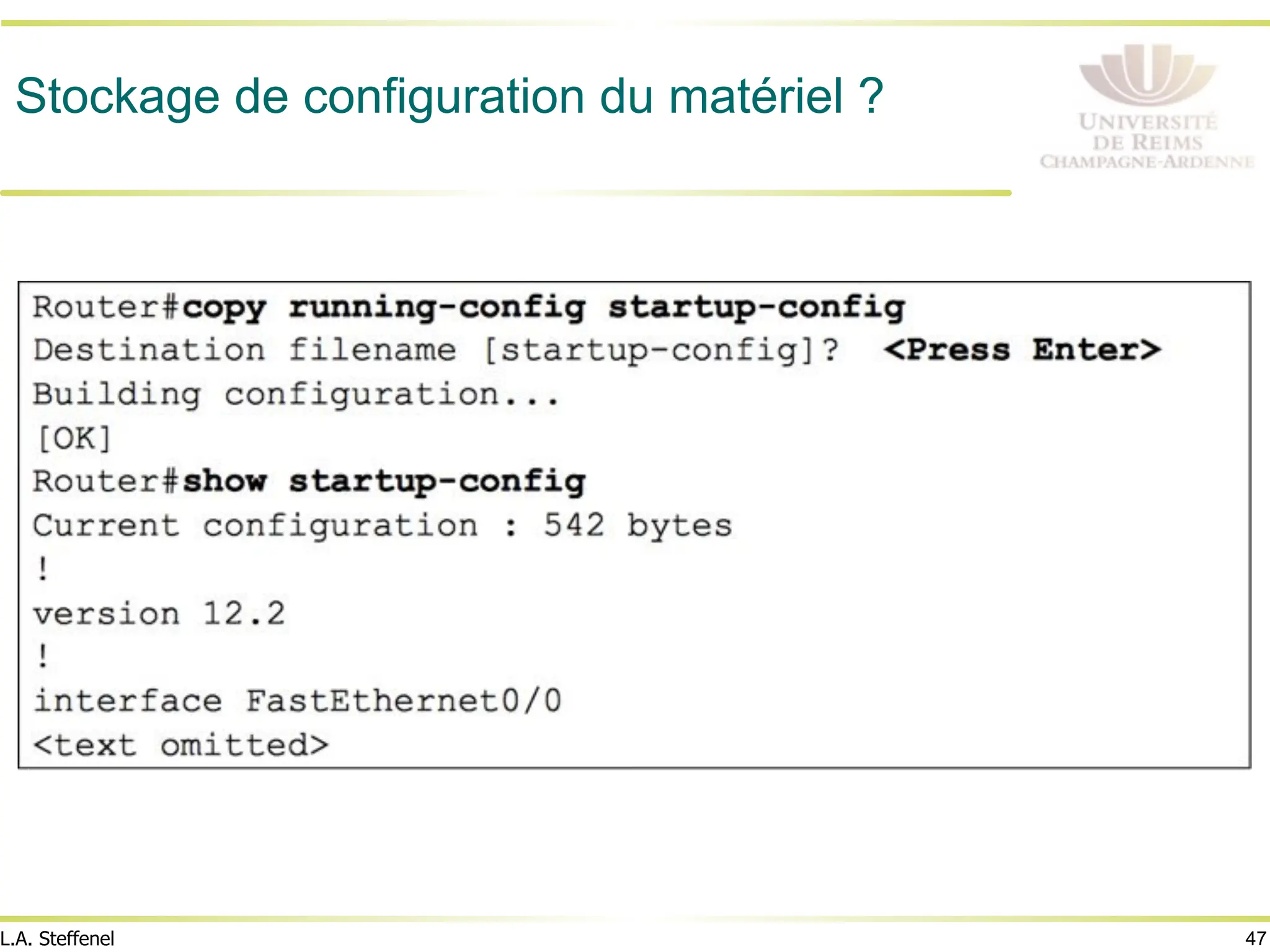 47
L.A. Steffenel
Stockage de configuration du matériel ?
 