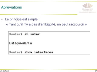 37
L.A. Steffenel
Abréviations
• Le principe est simple :
« Tant qu’il n’y a pas d’ambigüité, on peut raccourcir »
 