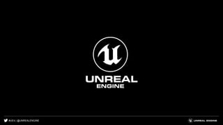 #UE4 | @UNREALENGINE
 