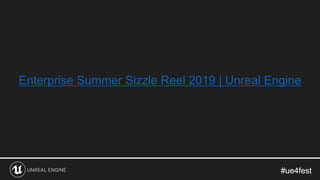 #ue4fest#ue4fest
Enterprise Summer Sizzle Reel 2019 | Unreal Engine
 