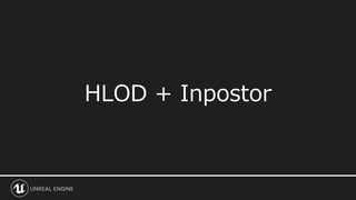 HLOD + Inpostor
 