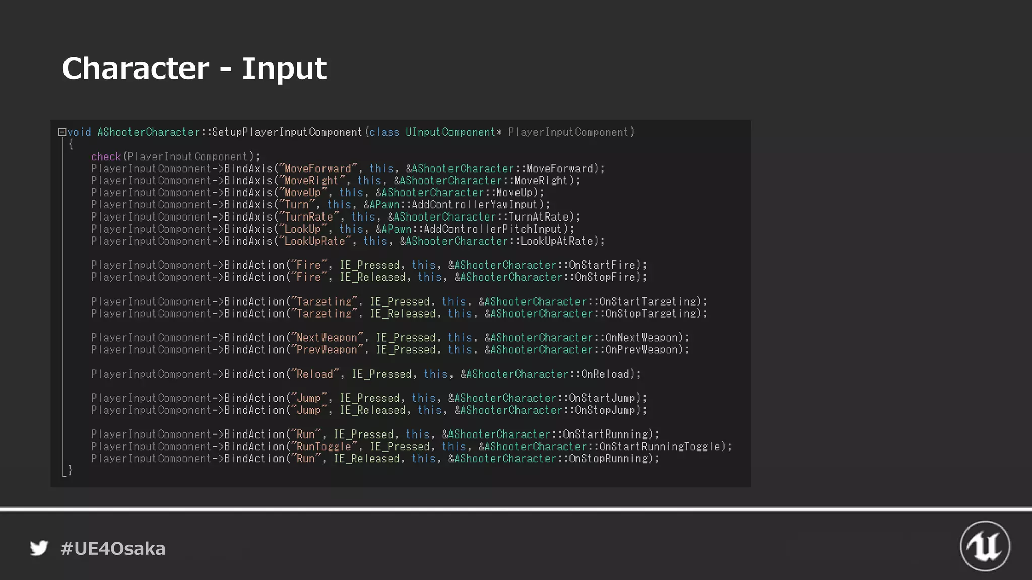 #UE4Osaka
Character - Input
 