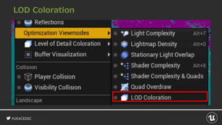 #UE4CEDEC
LOD Coloration
 