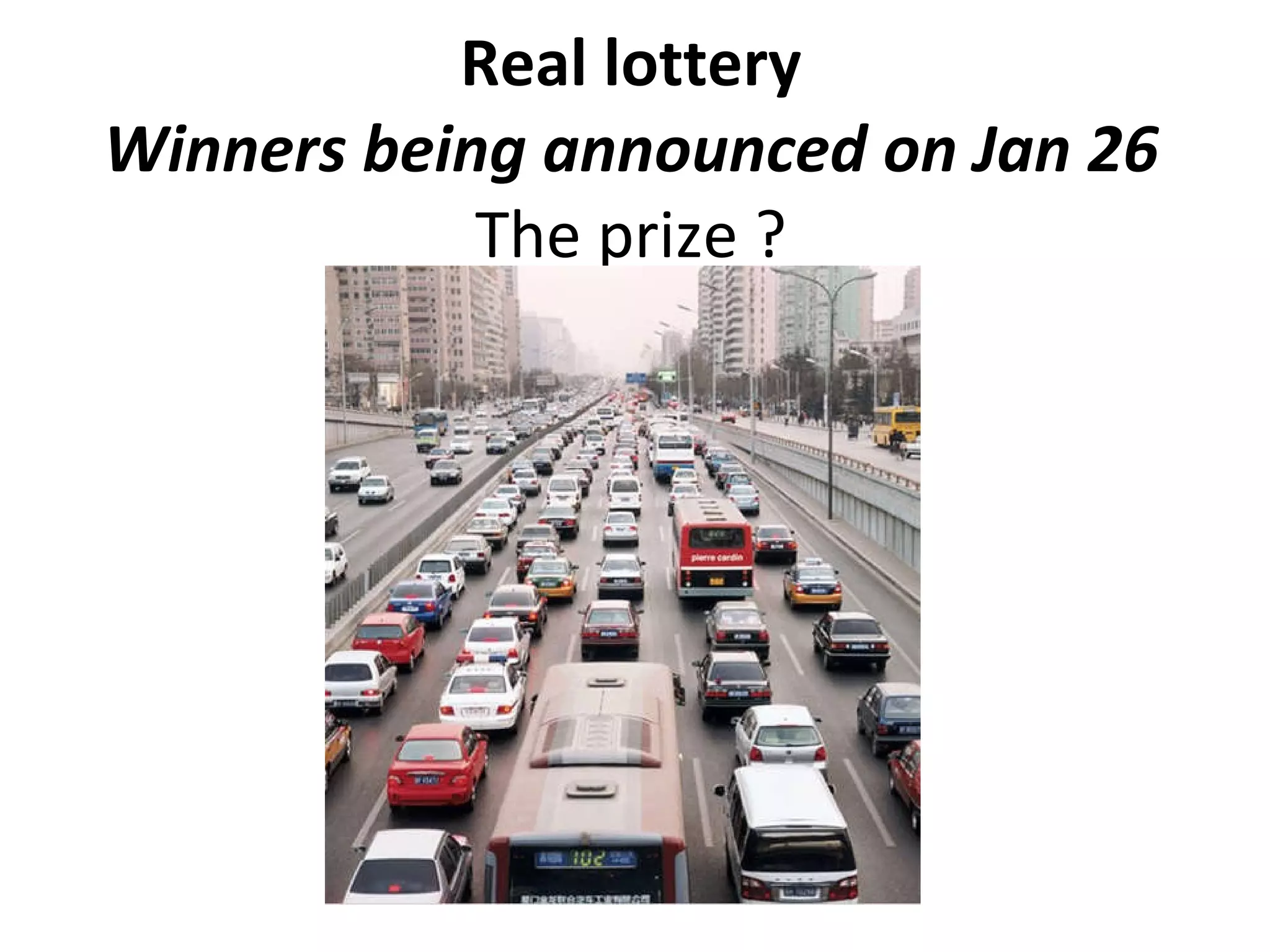 Real lottery Winners being announced on Jan 26 The prize ? 