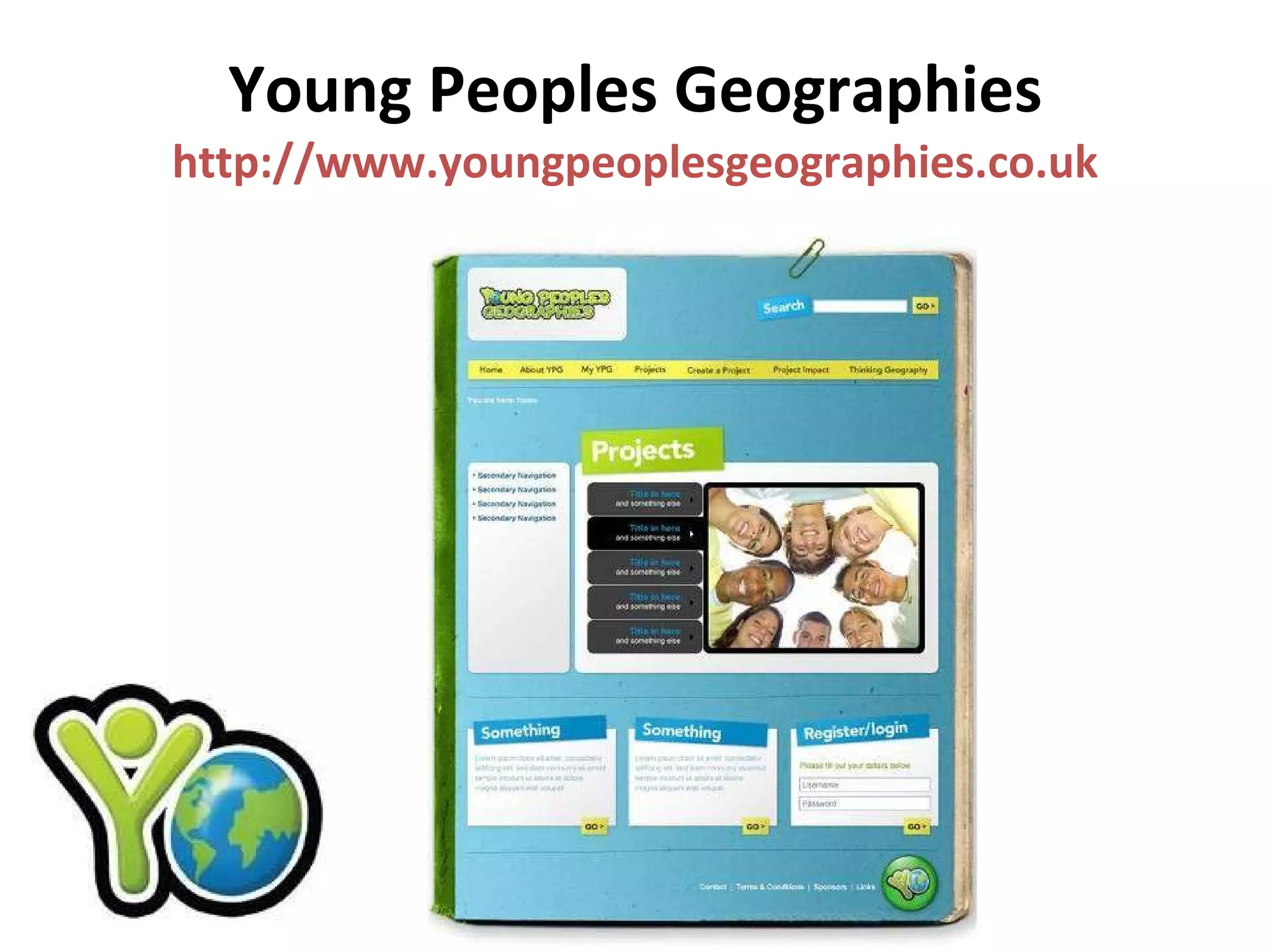 Young Peoples Geographies http://www.youngpeoplesgeographies.co.uk 