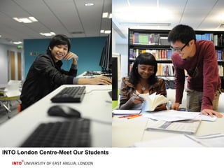 INTO London Centre-Meet Our Students 