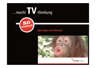 …machtTV-Werbung 
 