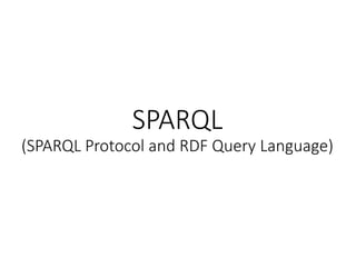 SPARQL(SPARQL Protocol and RDF Query Language)  