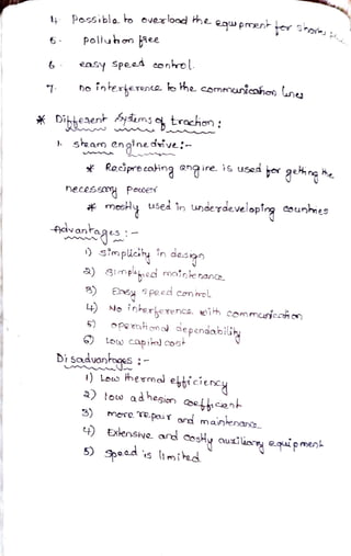 Possiblo to overlood he
eqw pment sroi
6 Polluhon Ree
6 ensy Speed conol.
7 Do
interherend lo he communiohen ne
Dibheaen ysums trochon
shearm engine.dive
*Recipre caing ona ire is uses o 2ehng he
hecessm PeuoESY
mesHy usedin underdevelopia Counies
canteas
simpicihy in design
a) Simped matn e nana
3) Ey peed conol
)
L4Ne nFerherenca. ih commuiccoion
5) peai on od
ciependabiGhy
)Low capia cos
Disaduonages
)Lo hevmal ebbiciency
a)tow adhesien ehcien
mere e-pai ad
mainenane-
Exlensne and cosHy auxilioy eqipmen
5) ead's lmihd
 
