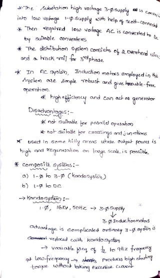h e Substahn high voltage 3-psupply dis cony
ino lo votage 1-P Supply it help o
ScotConneck
Then equired lou vol age AC is
convered o t
The dshibuhon Syser) Corsisks oh aOehed tire
suitable. convenotens
ond a hack ri 3dphase
To nc eyslm, Tnducho) moloss employedio hs
byslen cge
bimple Tobus and give goub le-fret.
perahon.
higb iclenu and Can ackas generolor
Disacvanrages-
no suiabe fes pajalld opelahon
noFi ade bes crossings and jnshions
Used in Some hilly areas hete oukpu pouwer is
hig d egenegojon on tatge Sol is possible
Com posil. sysltns-
a) 1- ko 3-? CKancdosyslim)
b)1- o De
Kando sysioi-
1-?, 6ky, 5oHz > 3-pSuPPy
3- Induchonmoos
CVotaqe is compucaed dotinmly 3- sys
ConueTelacad coihkardosysiy
vaiabla ieq og 4 to 9Hz tred
quoto-frequon ska_ks Procucas high slahn
tosue whou akung excesmue Ce
 