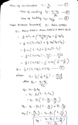 t
ime o accelevahon
time o moshing tV- -)
Time o baina Va/a
Tod disonca avelle d D Avea OABC
D- Avea OAD + Area ABEDt Avea BCE
( 4ta) + Va(tatts)
vt-t,)+ vo/t-4)
(Va) -t
t(Vt)-vi va
D Cv,+a)-KV V D
hee
so
-
Pet- t-ta)
Vy-Pet-V
3
Va
aV-Pelt-y)+Pe
C - Y-Fe(
M - R e ( t - )
Na C1-Pc
 