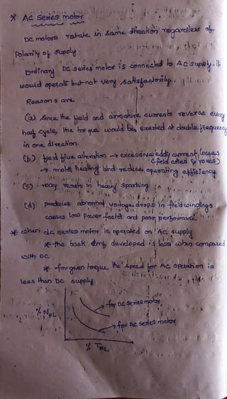 Ac Sees mee P
De moless raale n same dneaion megardles o
Polay o Supply
brdfnany D seies moler is conneclkd a AcsupRly.
would opealtbu-no Vey saiskacony
Roasam s a
(a Snce he Held and aamatuse euaren everse eveay
hal, cyale, he res qua weuld be eased at deubla }hequena
in one. direchen.
Cbieid
ua allerahan excossNaeddsy ciureolossa.s
Held ces tp yokes)
ola healingand pe.duda pasohna etlicias
Cc cay Tesds n haavy Sporking r èi
d) Preducas abrere volgedoopsin eldcaincinga
aOuseso pocdeT acto ard peo pero smort
eohan de sesies mofor is opexaked onAc upply
Ehe back em develeped is less ohen coampaed
orgen rsque. hesped ar A Oid
less han De suppy
or De Series mo
forAcSenies mere
TFL
 