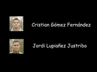 Cristian Gómez Fernández Jordi Lupiañez Justribo 